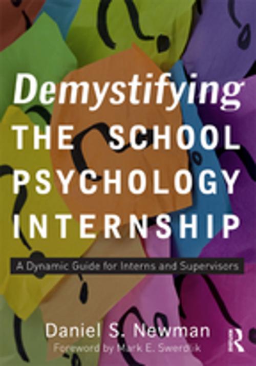 Cover of the book Demystifying the School Psychology Internship by Daniel S. Newman, Taylor and Francis