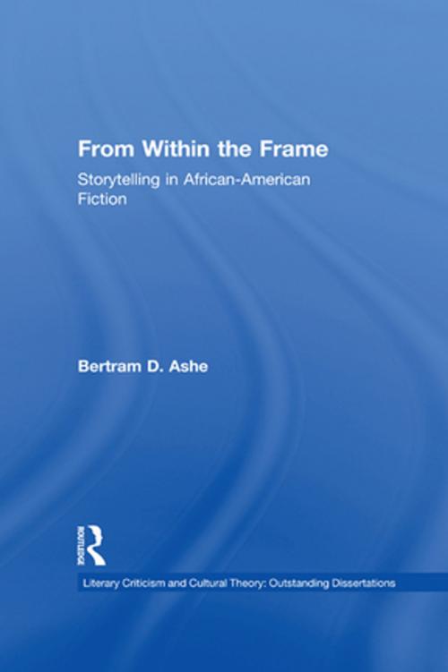Cover of the book From Within the Frame by Bertram D. Ashe, Taylor and Francis
