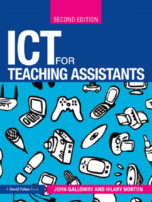 Cover of the book ICT for Teaching Assistants by John Galloway, Hilary Norton, Taylor and Francis