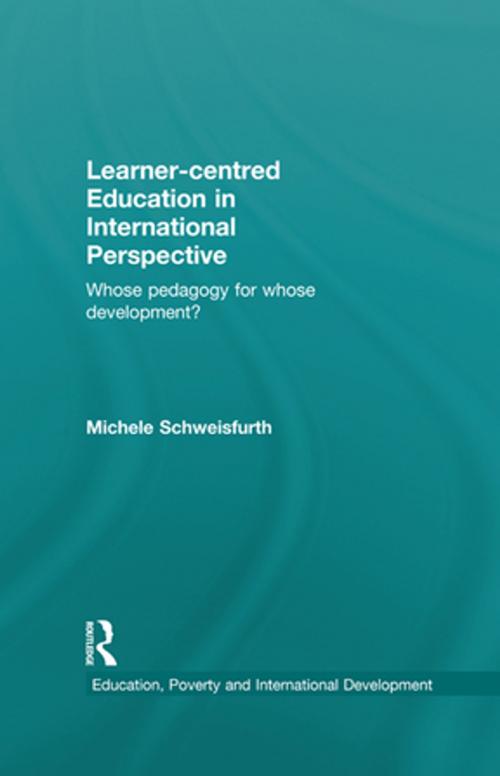 Cover of the book Learner-centred Education in International Perspective by Michele Schweisfurth, Taylor and Francis