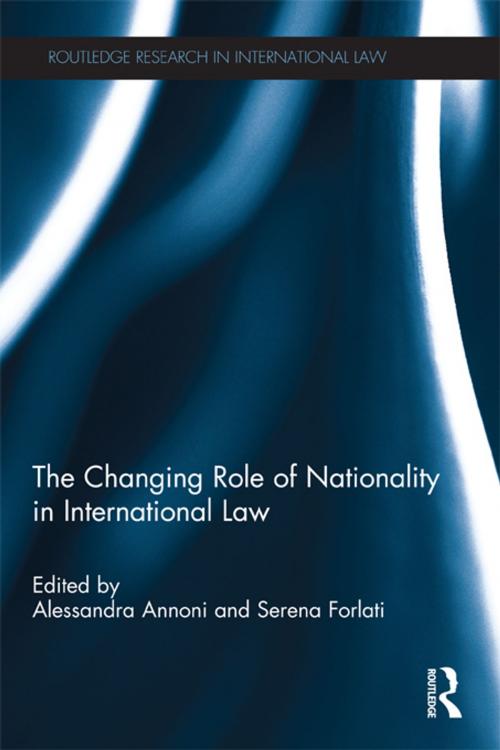Cover of the book The Changing Role of Nationality in International Law by , Taylor and Francis