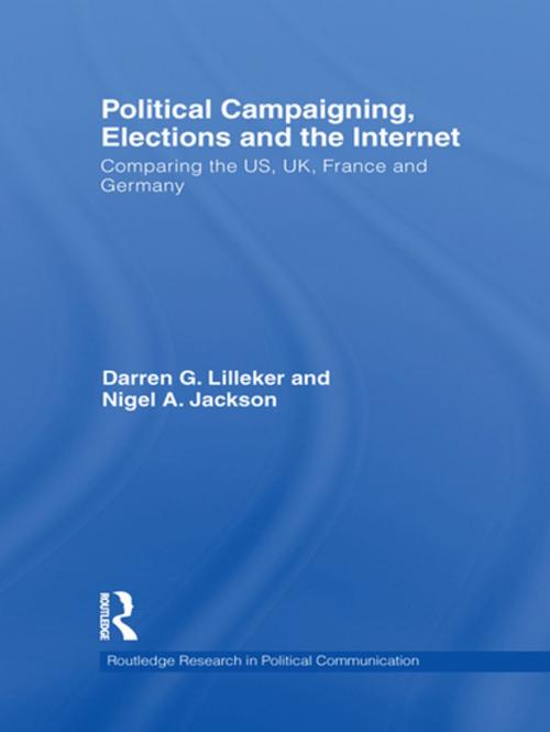 Cover of the book Political Campaigning, Elections and the Internet by Darren Lilleker, Nigel Jackson, Taylor and Francis