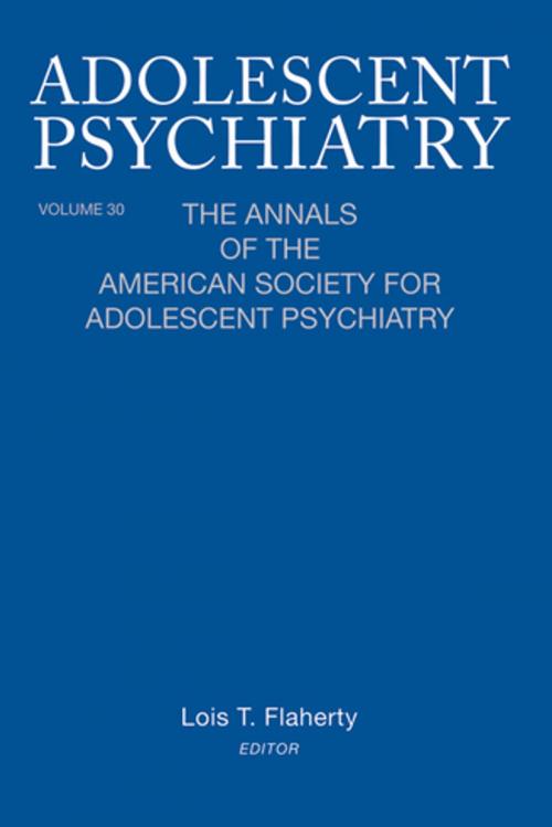 Cover of the book Adolescent Psychiatry, V. 30 by , Taylor and Francis