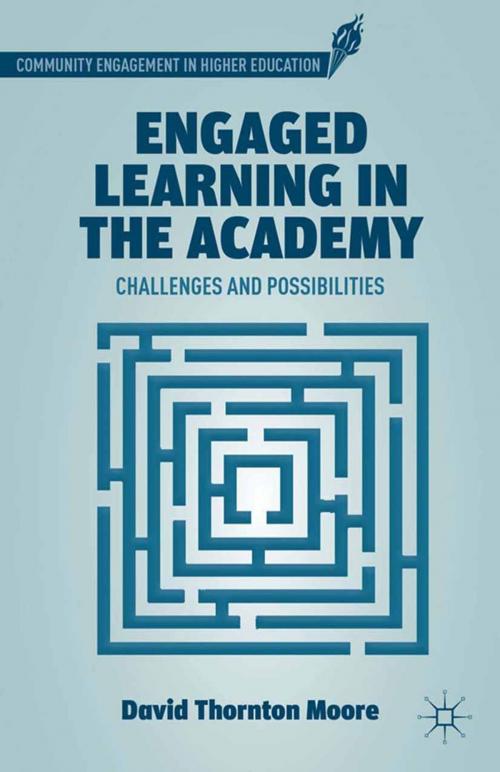 Cover of the book Engaged Learning in the Academy by D. Moore, Palgrave Macmillan US