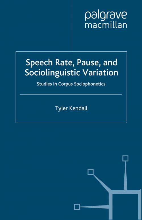 Cover of the book Speech Rate, Pause and Sociolinguistic Variation by T. Kendall, Palgrave Macmillan UK