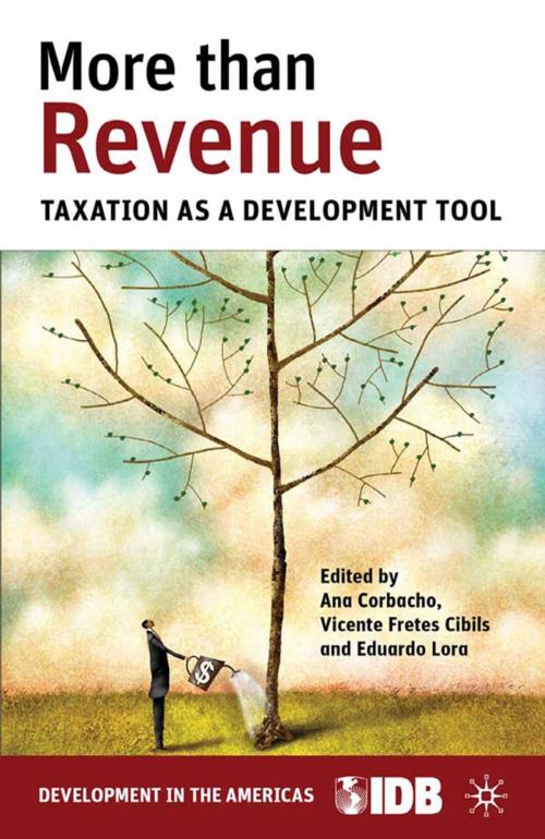 Cover of the book More than Revenue by Inter-American Development Bank, Ana Corbacho, Vicente Fretes Cibils, Eduardo Lora, Palgrave Macmillan US