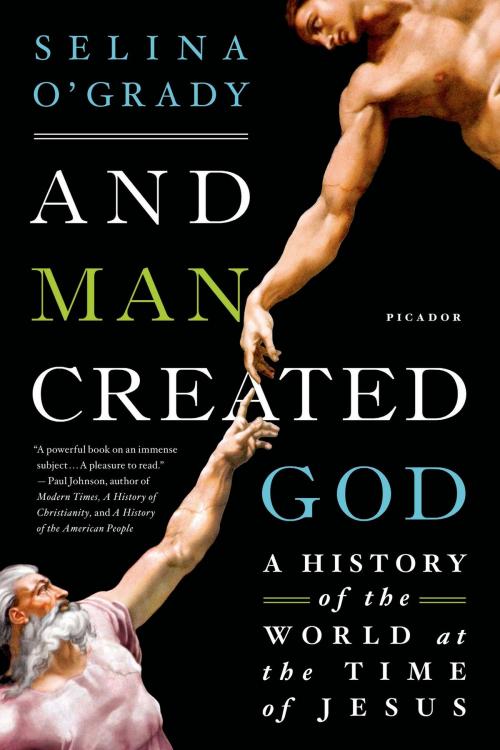 Cover of the book And Man Created God by Selina O'Grady, St. Martin's Press