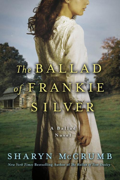 Cover of the book The Ballad of Frankie Silver by Sharyn McCrumb, St. Martin's Press