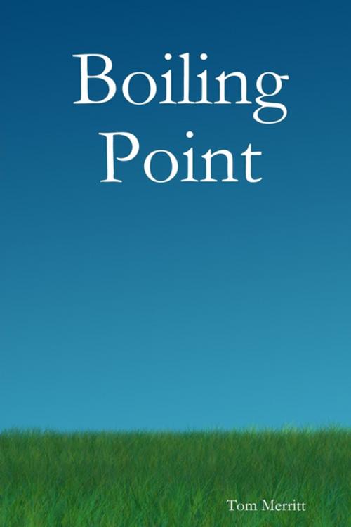 Cover of the book Boiling Point by Tom Merritt, Lulu.com