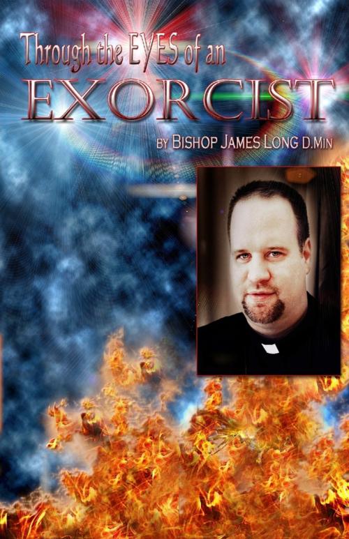 Cover of the book Through the Eyes of an Exorcist by James Long, Lulu.com