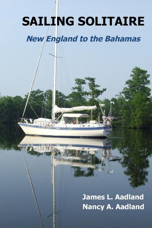 Cover of the book Sailing Solitaire by James L. Aadland, Nancy A. Aadland, Lulu.com