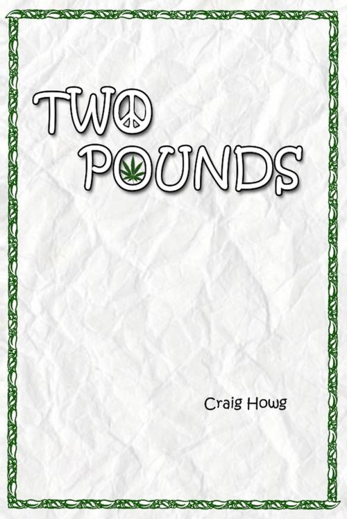 Cover of the book Two Pounds by Craig Howg, Lulu.com