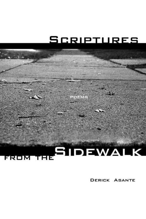 Cover of the book Scriptures from the Sidewalk by Derick Asante, Lulu.com