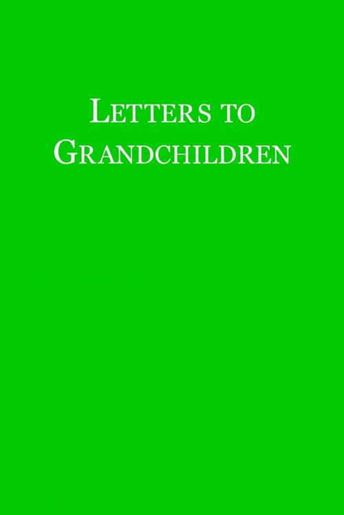 Cover of the book Letters to Grandchildren by John Winthrop, Lulu.com