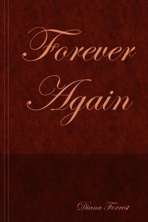 Cover of the book Forever Again by Diana Forrest, Lulu.com