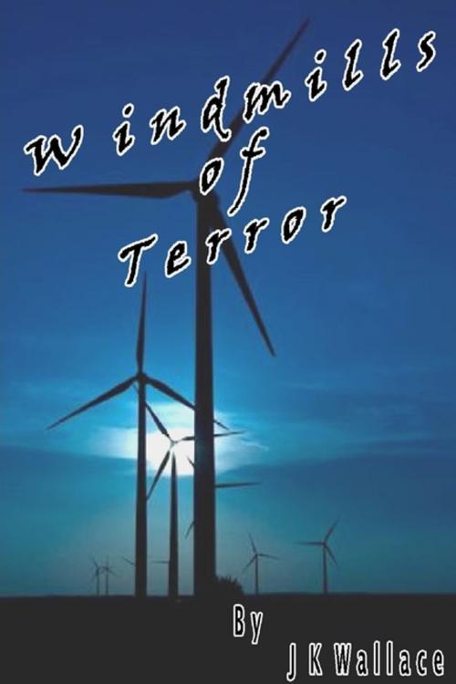 Cover of the book Windmills of Terror by Jim Wallace, Lulu.com