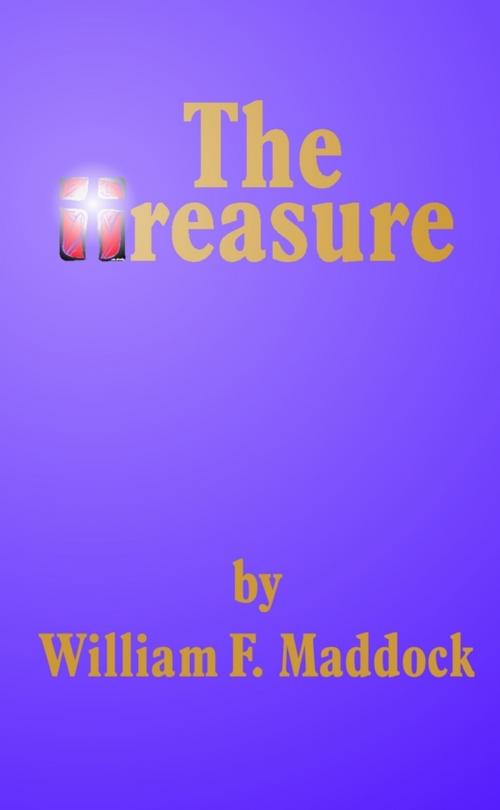 Cover of the book The Treasure by William F. Maddock, Lulu.com