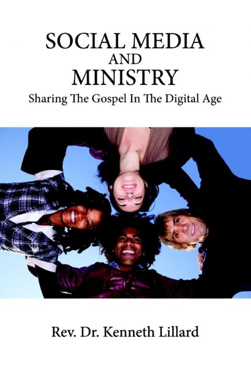 Cover of the book Social Media and Ministry : Sharing the Gospel in the Digital Age by Rev. Dr. Kenneth Lillard, Lulu.com