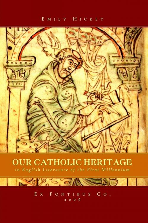 Cover of the book Our Catholic Heritage In English Literature of the First Millennium by Emily Hickey, Lulu.com