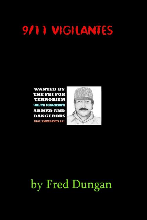 Cover of the book 9/11 Vigilantes by Fred Dungan, Lulu.com