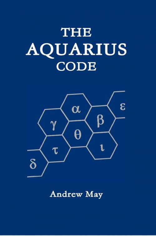 Cover of the book The Aquarius Code by Andrew May, Lulu.com
