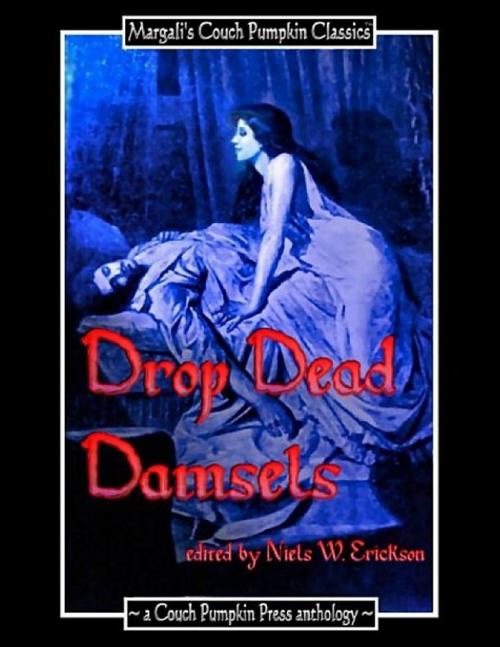 Cover of the book Drop Dead Damsels by N.W. Erickson, Lulu.com