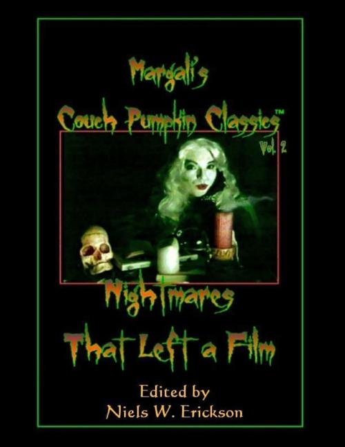 Cover of the book Margali's Couch Pumpkin Classics, Vol. 2: Nightmares That Left a Film by Niels W. Erickson, Lulu.com