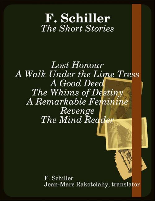 Cover of the book F. Schiller: The Short Stories by Frederick Schiller, Jean-Marc Rakotolahy, translator, Lulu.com