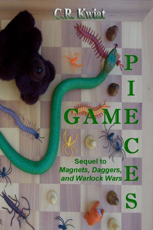 Cover of the book Game Pieces - Sequel to Magnets, Daggers, and Warlock Wars by C.R. Kwiat, Lulu.com