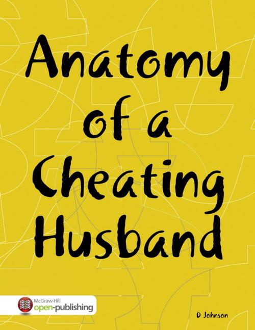 Cover of the book Anatomy of a Cheating Husband by D Johnson, Lulu.com