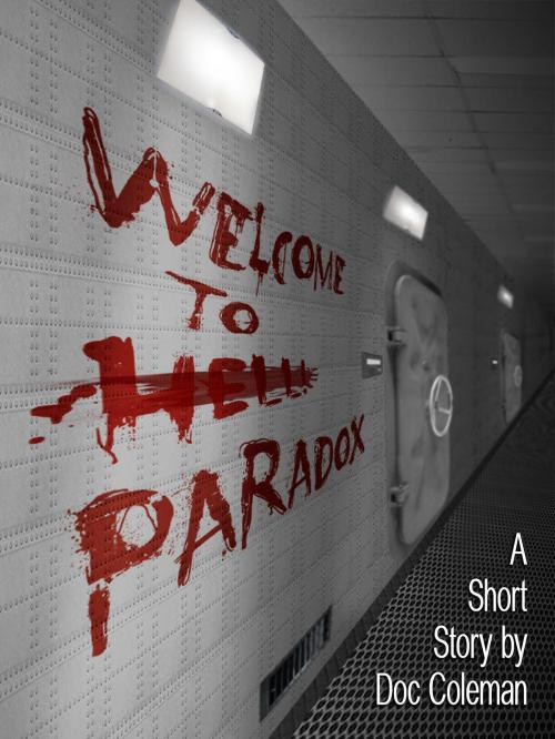 Cover of the book Welcome to Paradox by Doc Coleman, Doc Coleman