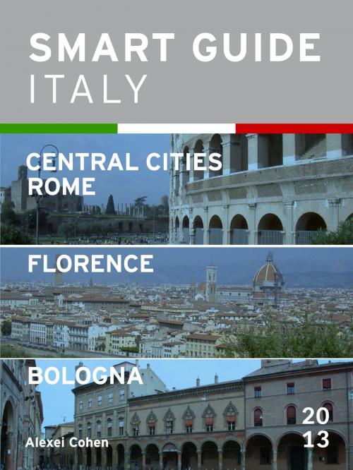 Cover of the book Smart Guide Italy: Central Italian Cities by Alexei Cohen, Alexei Cohen