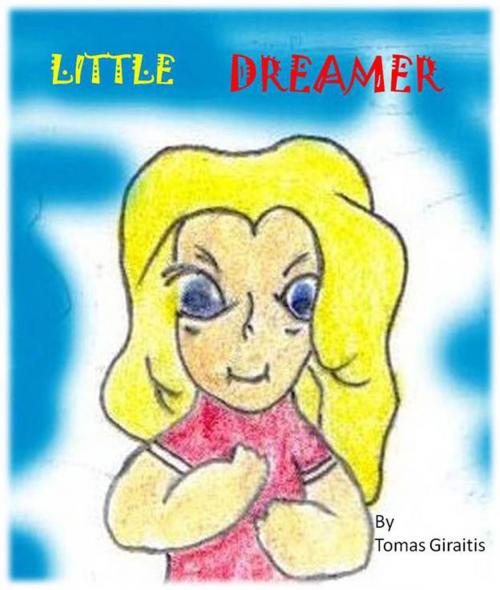 Cover of the book Little Dreamer by Tomas Giraitis, Tomas Giraitis