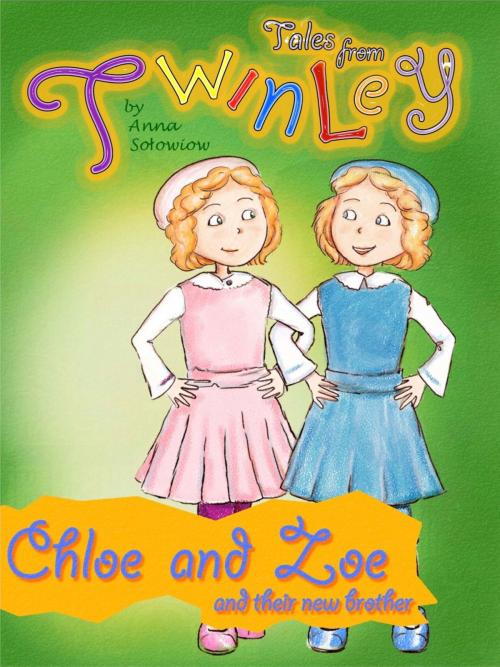 Cover of the book Twinley: Chloe and Zoe and their new brother. by Anna Solowiow, Anna Solowiow