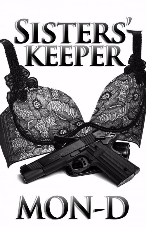 Cover of the book Sisters' Keeper by Mon D, Prestige Communication Group