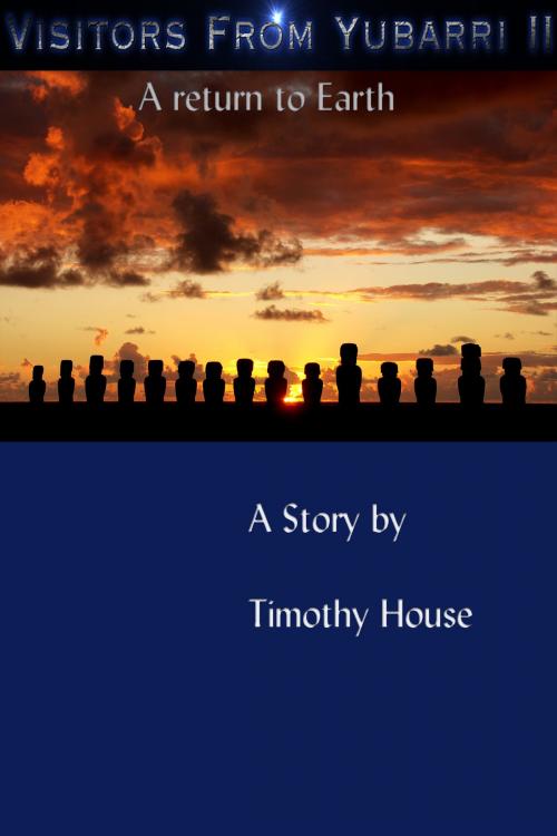 Cover of the book Visitors from Yubarri II by Timothy House, Timothy House