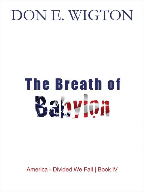 Cover of the book The Breath of Babylon Book One by Don Wigton, Don Wigton