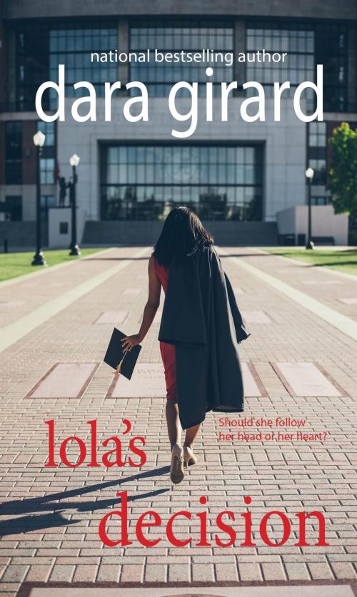 Cover of the book Lola's Decision by Dara Girard, Ilori Press Books LLC