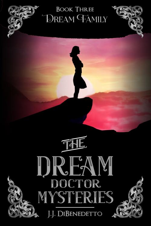 Cover of the book Dream Family by J.J. DiBenedetto, J.J. DiBenedetto