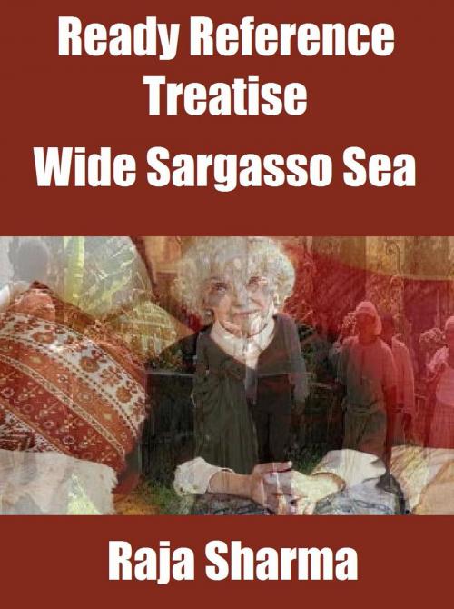 Cover of the book Ready Reference Treatise: Wide Sargasso Sea by Raja Sharma, Raja Sharma
