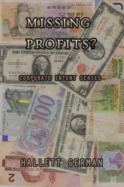 Cover of the book Missing Profits?: Corporate Intent Series by Hallett German, Hallett German