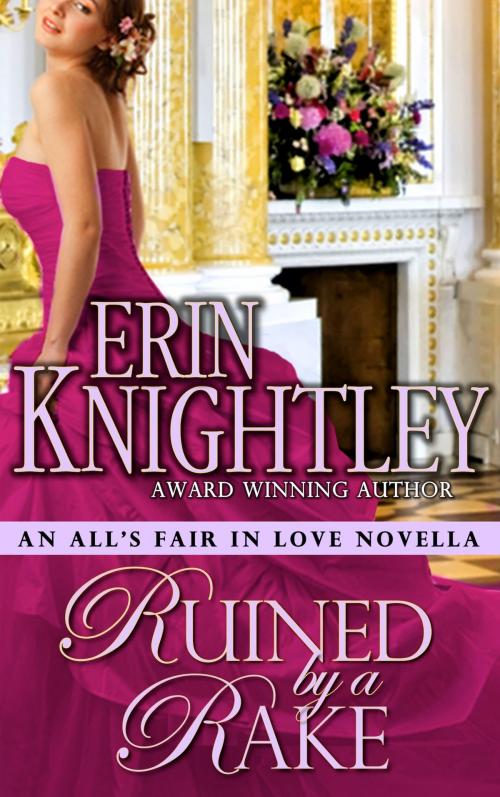 Cover of the book Ruined by a Rake by Erin Knightley, Erin Knightley