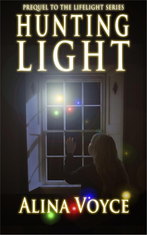 Cover of the book Hunting Light by Alina Voyce, Alina Voyce
