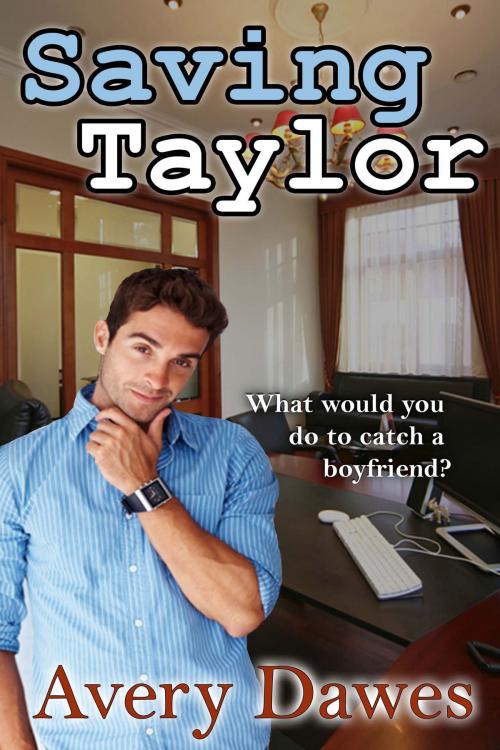 Cover of the book Saving Taylor by Avery Dawes, Avery Dawes