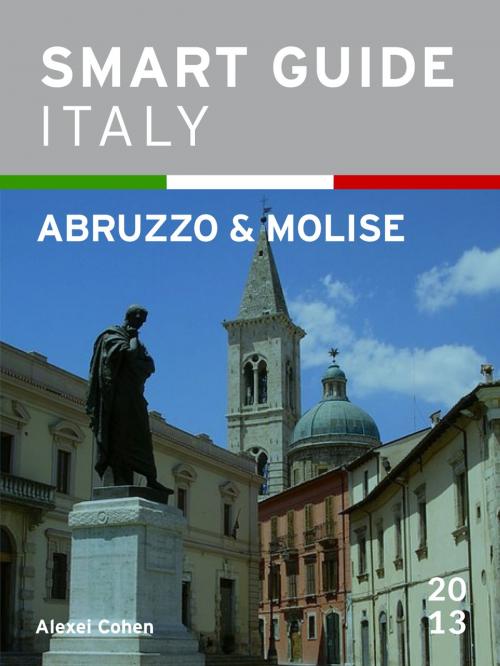 Cover of the book Smart Guide Italy: Abruzzo & Molise by Alexei Cohen, Alexei Cohen