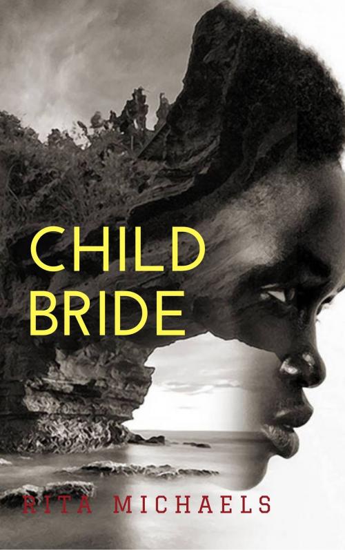 Cover of the book Child Bride by Rita Michaels, Rita Michaels
