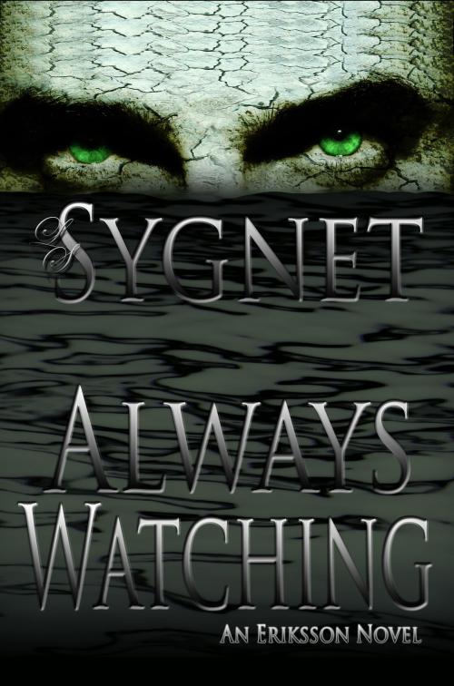 Cover of the book Always Watching by LS Sygnet, LS Sygnet