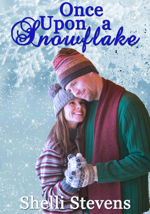 Cover of the book Once Upon A Snowflake by Shelli Stevens, Highland Press Publishing