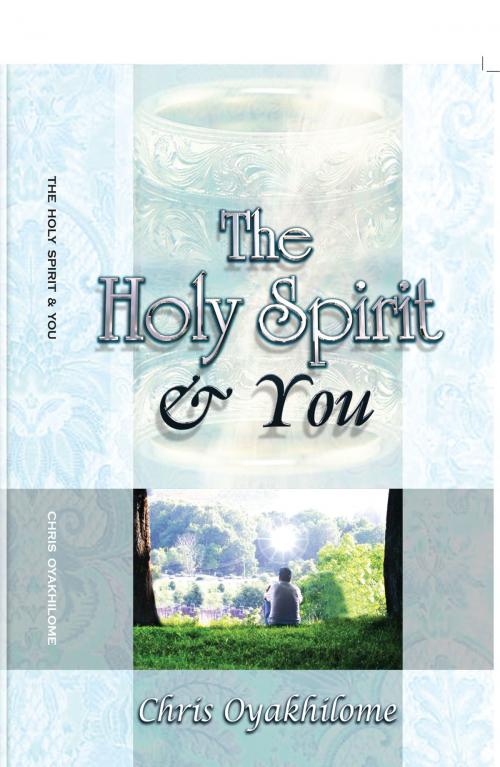 Cover of the book The Holy Spirit And You by Pastor Chris Oyakhilome PhD, LoveWorld Publishing