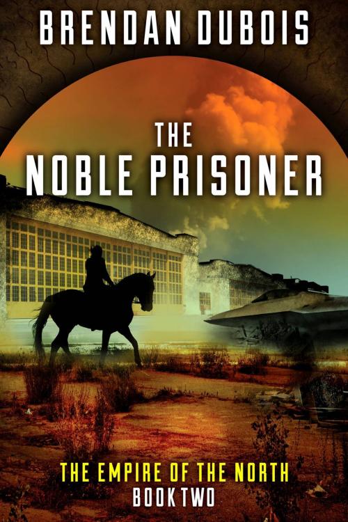 Cover of the book The Noble Prisoner by Brendan DuBois, Brendan DuBois